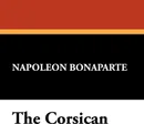 The Corsican - Napoleon Bonaparte