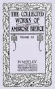 The Collected Works of Ambrose Bierce, Volume XII. In Motley and Others - Ambrose Bierce