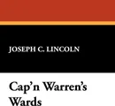 Cap'n Warren's Wards - Joseph C. Lincoln