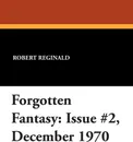 Forgotten Fantasy. Issue #2, December 1970 - Robert Reginald