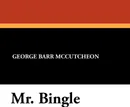 Mr. Bingle - George Barr McCutcheon