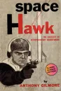 Space Hawk - Anthony Gilmore