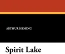 Spirit Lake - Arthur Heming