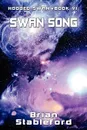 Swan Song. Hooded Swan, Book Six - Brian Stableford