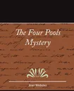 The Four Pools Mystery - Jean Webster - Webster Jean Webster, Jean Webster