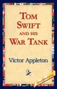 Tom Swift and His War Tank - Victor II Appleton
