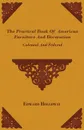 The Practical Book of American Furniture and Decoration - Colonial and Federal - Edward Stratton Holloway