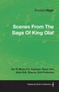 Scenes from the Saga of King Olaf - Set to Music for Soprano, Tenor, and Bass Soli, Chorus, and Orchestra - Edward Elgar