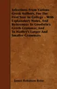 Selections From Various Greek Authors, For The First Year In College - With Explanatory Notes, And References To Goodwin's Greek Grammar, And To Hadley's Larger And Smaller Grammars - James Robinson Boise