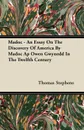 Madoc - An Essay On The Discovery Of America By Madoc Ap Owen Gwynedd In The Twelfth Century - Thomas Stephens