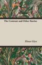 The Contrast and Other Stories - Elinor Glyn