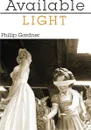 Available Light - Phillip Gardner