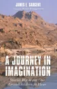 A Journey in Imagination - James E. Sargent