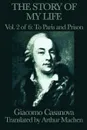 The Story of My Life Vol. 2 to Paris and Prison - Giacomo Casanova, Arthur Machen