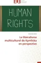 Le liberalisme multiculturel de kymlicka en perspective - COLLIN-A