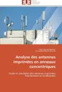 Analyse des antennes imprimees en anneaux concentriques - Collectif