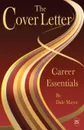 Career Essentials. The Cover Letter - Dale Mayer
