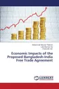 Economic Impacts of the Proposed Bangladesh-India Free Trade Agreement - Rahman Mohammad Masudur, Ara Laila Arjuman, Kim Chanwahn