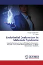 Endothelial Dysfunction In Metabolic Syndrome - Saifullah Zafar Khwaja, Haque S.F.