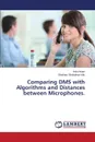 Comparing Dms with Algorithms and Distances Between Microphones. - Islam Ariful, Nitu Shafinaz Shahjahan