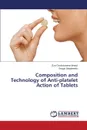 Composition and Technology of Anti-platelet Action of Tablets - Chukwunonso Ifeanyi Eze, Stepanenko Sergei