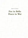 Pax in Bello / Peace in War - Robert E Osborne, David B Osborne