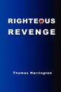 Righteous Revenge - Thomas Harrington