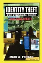 Identity Theft. The Personal Guide - Mark A Priganc