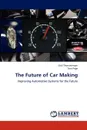 The Future of Car Making - Gisli Thorsteinsson, Tom Page