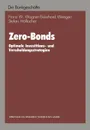 Zero-Bonds. Optimale Investitions- Und Verschuldungsstrategien - Franz W. Wagner