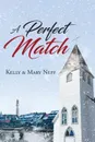 A Perfect Match - Kelly Neff, Mary Neff