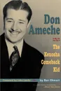 Don Ameche. The Kenosha Comeback Kid - Ben Ohmart