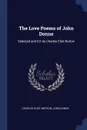 The Love Poems of John Donne. Selected and Ed. by Charles Eliot Norton - Charles Eliot Norton, John Donne