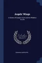Angels' Wings. A Series of Essays on art and its Relation to Life - Edward Carpenter