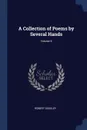 A Collection of Poems by Several Hands; Volume 6 - Robert Dodsley