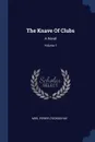 The Knave Of Clubs. A Novel; Volume 1 - Mrs. Power O'Donoghue