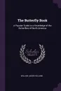 The Butterfly Book. A Popular Guide to a Knowledge of the Butterflies of North America - William Jacob Holland