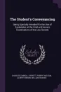 The Student's Conveyancing. Being Specially Intended for the Use of Candidates at the Final and Honors Examinations of the Law Society - Charles Carroll Everett, Robert McLean, Albert Gibson