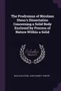 The Prodromus of Nicolaus Steno's Dissertation Concerning a Solid Body Enclosed by Process of Nature Within a Solid - Nicolaus Steno, John Garrett Winter