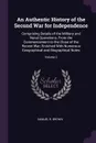 An Authentic History of the Second War for Independence. Comprising Details of the Military and Naval Operations, From the Commencement to the Close of the Recent War; Enriched With Numerous Geographical and Biographical Notes; Volume 2 - Samuel R. Brown