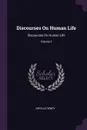 Discourses On Human Life. Discourses On Human Life; Volume 2 - Orville Dewey
