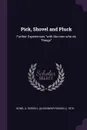 Pick, Shovel and Pluck. Further Experiences 