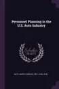 Personnel Planning in the U.S. Auto Industry - Harry Charles Katz, Ron Karl