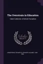 The Overstrain in Education. Talbot Collection of British Pamphlets - Richard A. 1843-1905 Armstrong