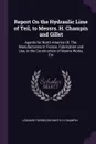 Report On the Hydraulic Lime of Teil, to Messrs. H. Champin and Gillet. Agents for North America Of, The, Manufacturers in France. Fabrication and Use, in the Construction of Marine Works, Etc - Leonard Forbes Beckwith, H Champin