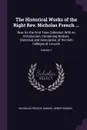 The Historical Works of the Right Rev. Nicholas French ... Now for the First Time Collected. With an Introduction, Containing Notices, Historical and Descriptive, of the Irish Colleges of Louvain; Volume 1 - Nicholas French, Samuel Henry Bindon