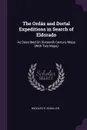 The Ordaz and Dortal Expeditions in Search of Eldorado. As Described On Sixteenth Century Maps (With Two Maps) - Rodolfo R. Schuller