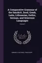 A Comparative Grammar of the Sanskrit, Zend, Greek, Latin, Lithuanian, Gothic, German, and Sclavonic Languages; Volume 3 - Edward B. Eastwick, Franz Bopp