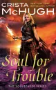 A Soul For Trouble - Crista McHugh
