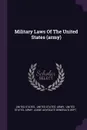 Military Laws Of The United States (army) - United States